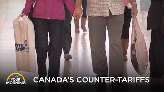 Canada’s Counter-Tariffs: What You Need to Know | Your Morning