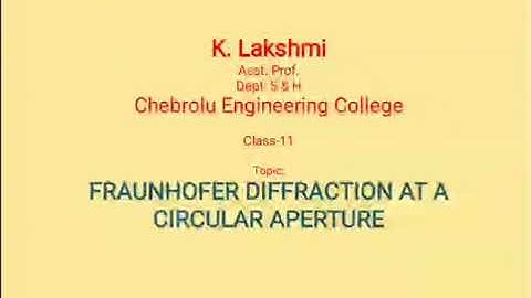 Fraunhofer diffraction due to circular aperture