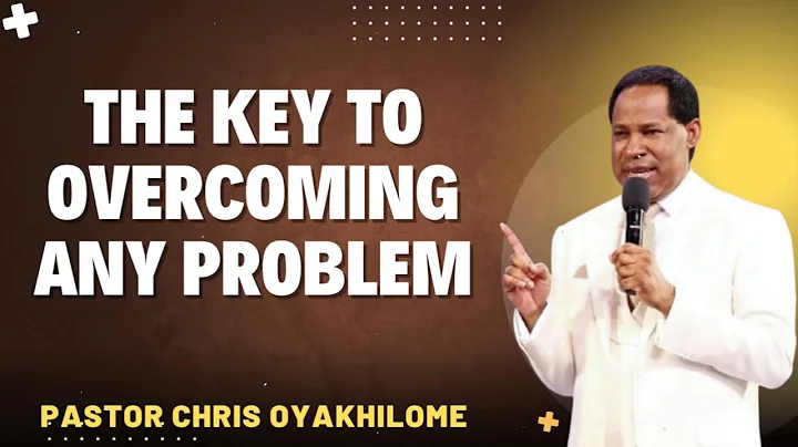 The Key to Overcoming Any Problem - Pastor Chris Oyakhilome Ph.D