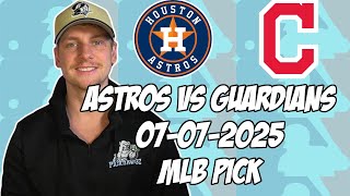 Cleveland Guardians vs Houston Astros 7/7/25 MLB Pick & Prediction | MLB Betting Tips