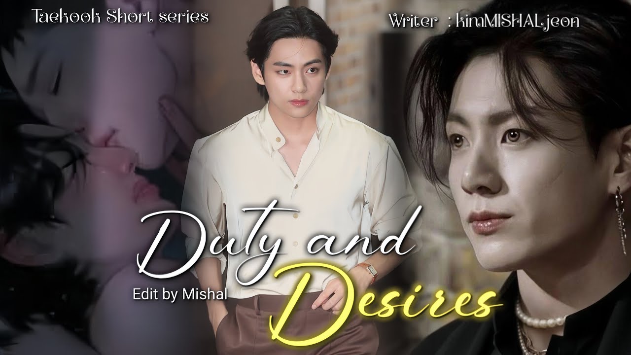 𝐃𝐮𝐭𝐲 𝐚𝐧𝐝 𝐃𝐞𝐬𝐢𝐫𝐞𝐬 ❤️‍🔥🌚|| 𝐏𝐚𝐫𝐭 𝟱 || 𝐓𝐚𝐞𝐤𝐨𝐨𝐤 𝐒𝐡𝐨𝐫𝐭 𝐒𝐞𝐫𝐢𝐞𝐬 || 