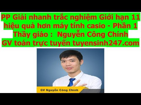 Video [Toán 11] Tính nhanh trắc nghiệm Giới hạn [lim] nhanh... - youtube