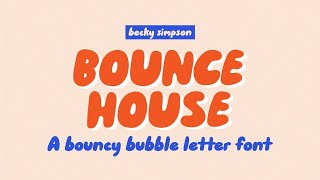 Bounce House • Bubble Letter font Font Free Download
