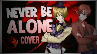 Never Be Alone