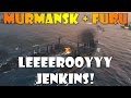 World of Warships - Murmansk + Furutaka - LEEEROOYY JENKINS!