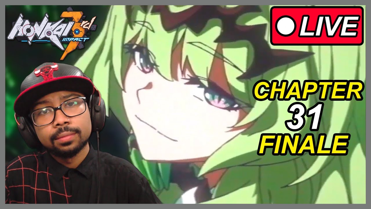 CHAPTER 31 FINALE! | Honkai Impact 3rd Chapter 31 Act 2 & 3 Reaction