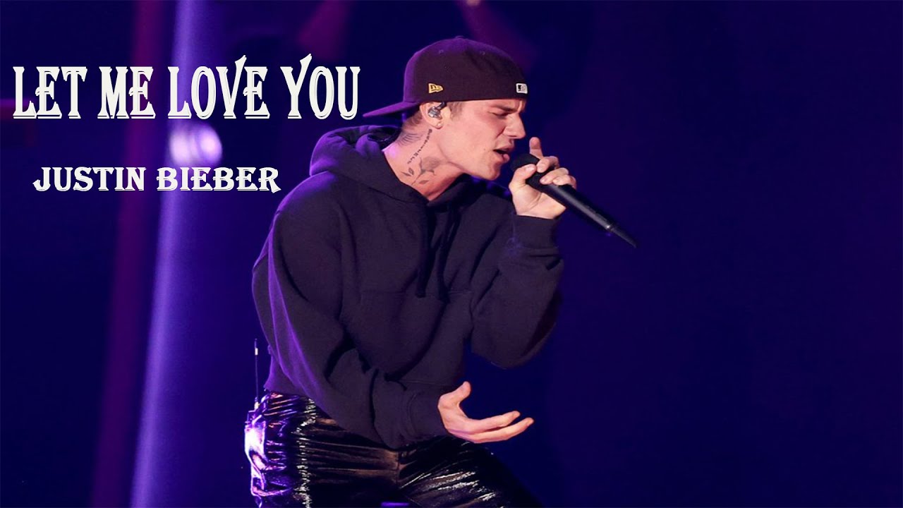 Justin Bieber / Let Me Love You (LYRICS) ft DJ Snake YouTube Justin Bieber / Let Me Love You (LYRICS) ft DJ Snake YouTube