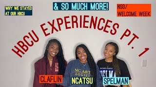 HBCU EXPERIENCES PT. 1: Why We Stayed At Our HBCUs, NSO/Welcome Week, + So Much More!