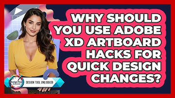 Why Should You Use Adobe XD Artboard Hacks For Quick Design Changes? - Design Tool Unlocked