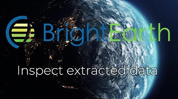 BrightEarth On demand: Inspect extracted data
