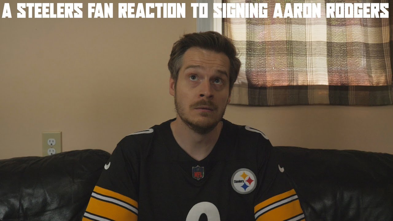 A Steelers Fan Reaction to Signing Aaron Rodgers