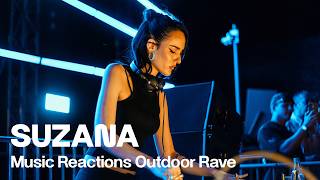 Suzana | Music Reactions Outdoor Rave