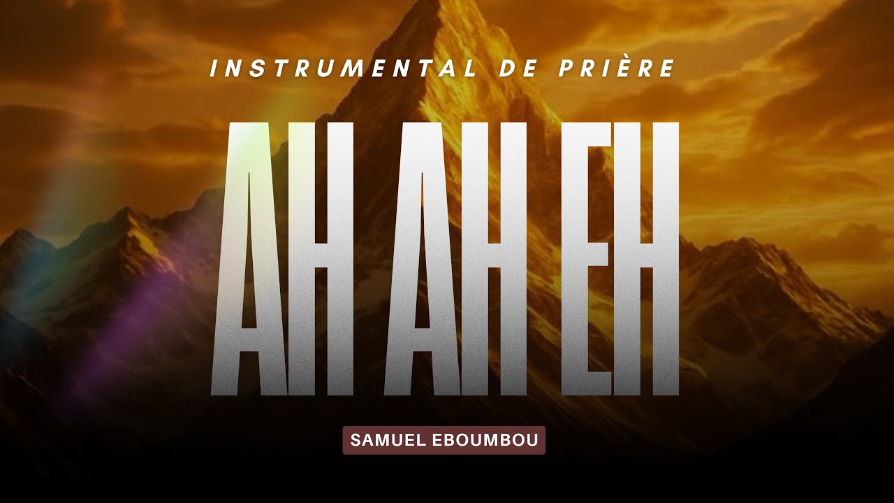 INSTRUMENTAL AH AH EH | Samuel EBOUMBOU 🎹🔥