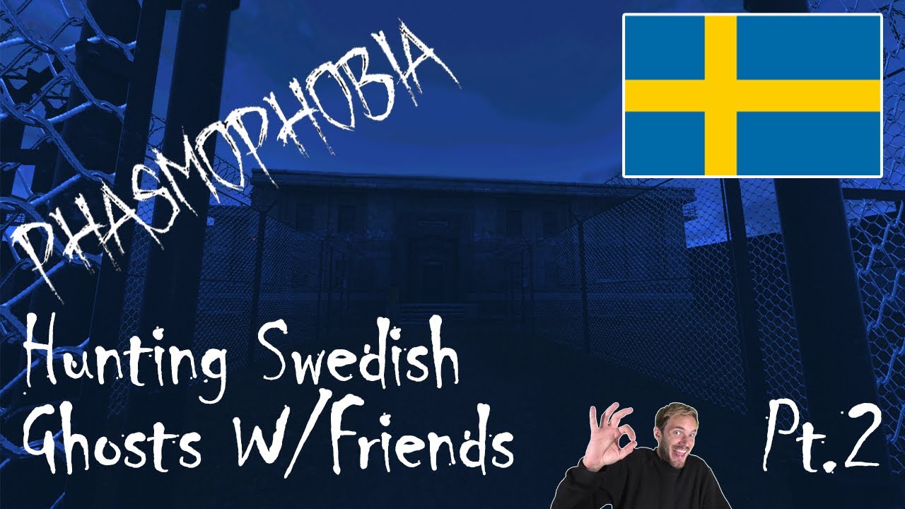 Phasmophobia But The Ghost ONLY Speaks SWEDISH(Professional w/friends) Part 2/2