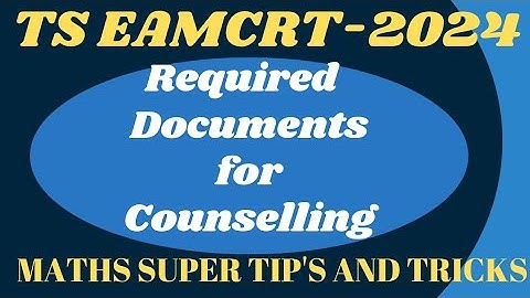 TS Eamcet 2024 Required Documents for counselling. MATHS SUPER TIPS AND TRICKS