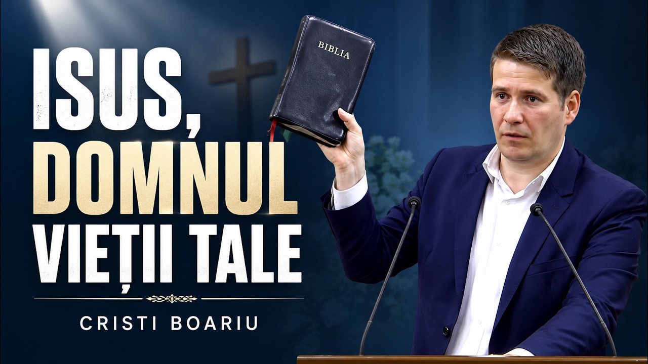 Cristi Boariu - Isus, Domnul vieții tale - predici pentru suflet