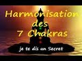 Méditation harmonisation des 7 Chakras