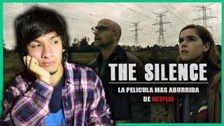 La pelicula mas ABURRIDA de Netflix | Todo lo malo en ''El Silencio''