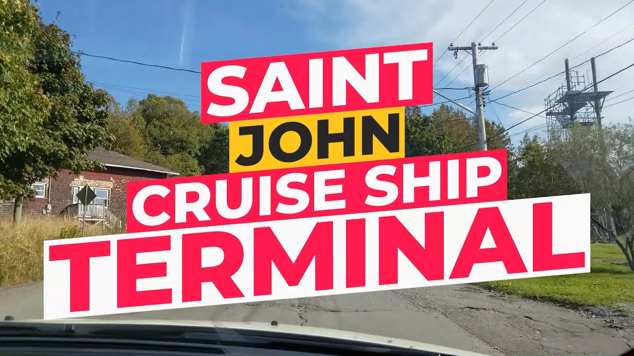 Saint John New Brunswick Cruise Ship Terminal YouTube