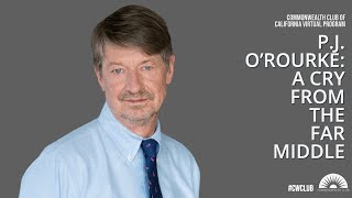 P J O Rourke A Cry From The Far Middle Youtube