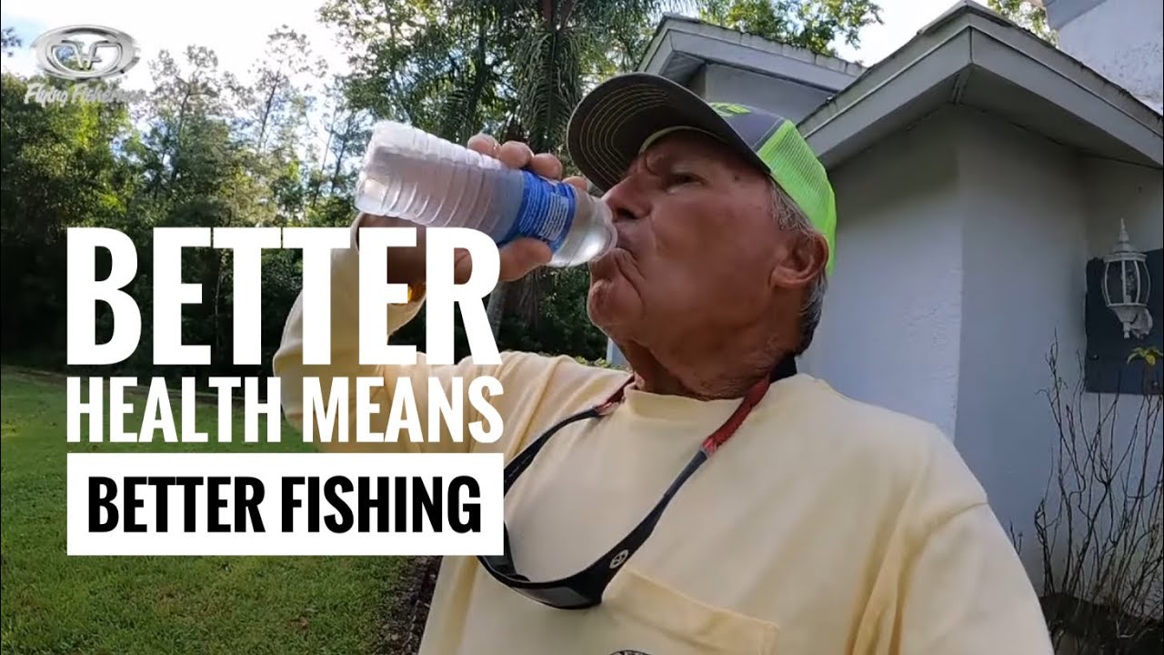 If you stay healthy you will have better fishing and enjoy it far more!