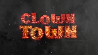 CLOWNTOWN Movie Trailer Update