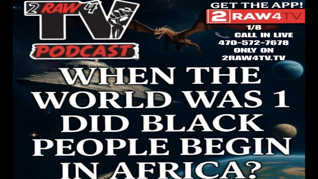 WHEN THE WORLD WAS 1 DID BLACK PEOPLE BEGIN IN AFRICA?