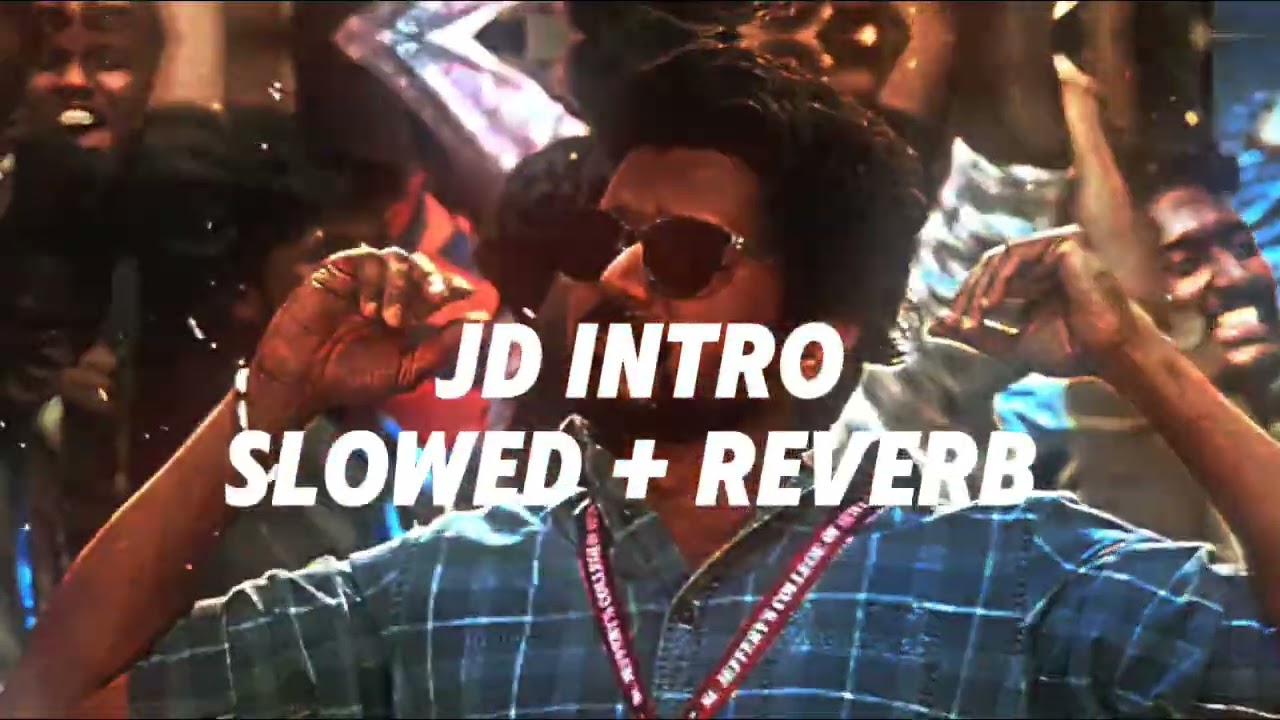 JD INTRO - [ Slowed + Reverb ] | MASTER