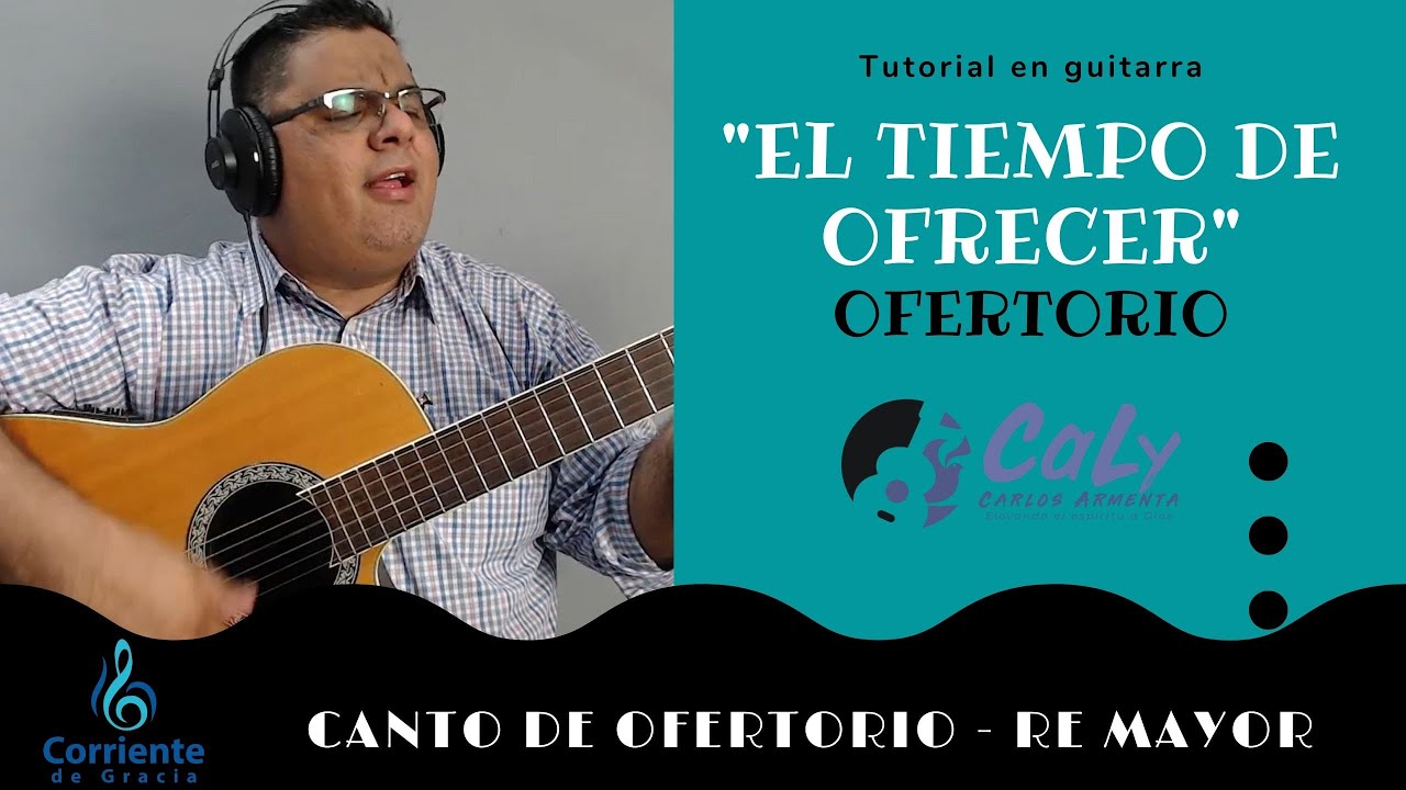 El tiempo de ofrecer - Canto de ofertorio - cantos para misa - Coros