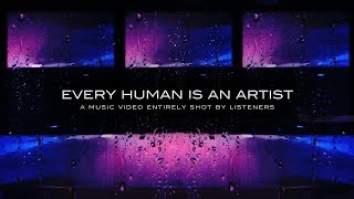 Celebrity Uppermost - Every Human Is an Artist (Official Music Video - Made by Listeners) Profile