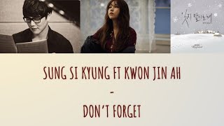 SUNG SI KYUNG FT. KWON JIN AH - DON'T FORGET (HAN + ROM + ENG + FR) | CANDICEANDNOTCANDYUP