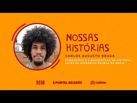 Nossas Histórias - Historiador Carlos Augusto Braga