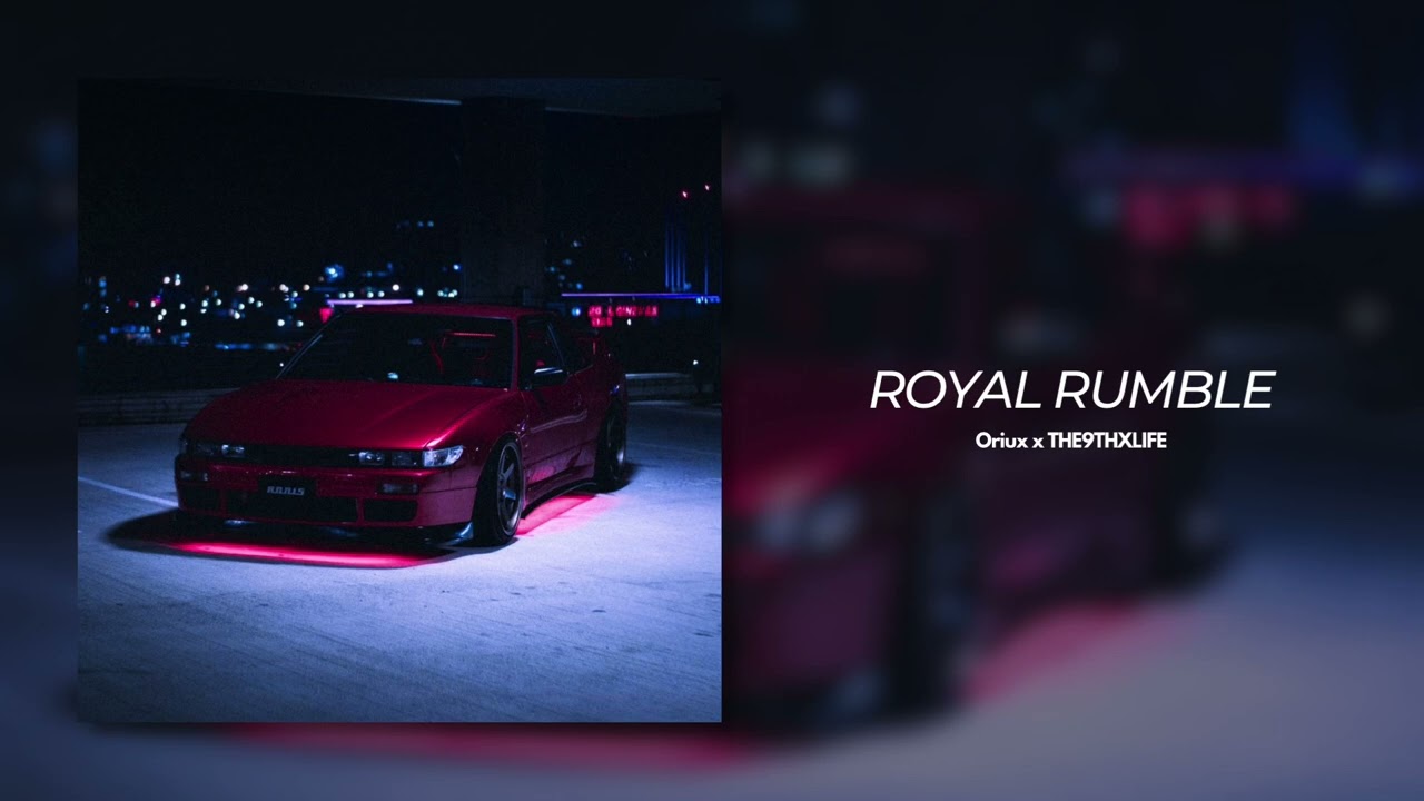 ROYAL RUMBLE - Oriux x THE9THXLIFE