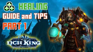 ICC Healing guide and tips PART 1 - First four bosses! (Resto shaman POV) - WoW WoTLK Phase 4