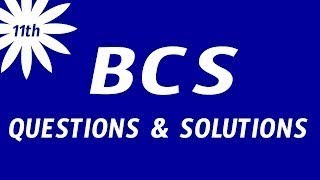 11th BCS Question and  Solution