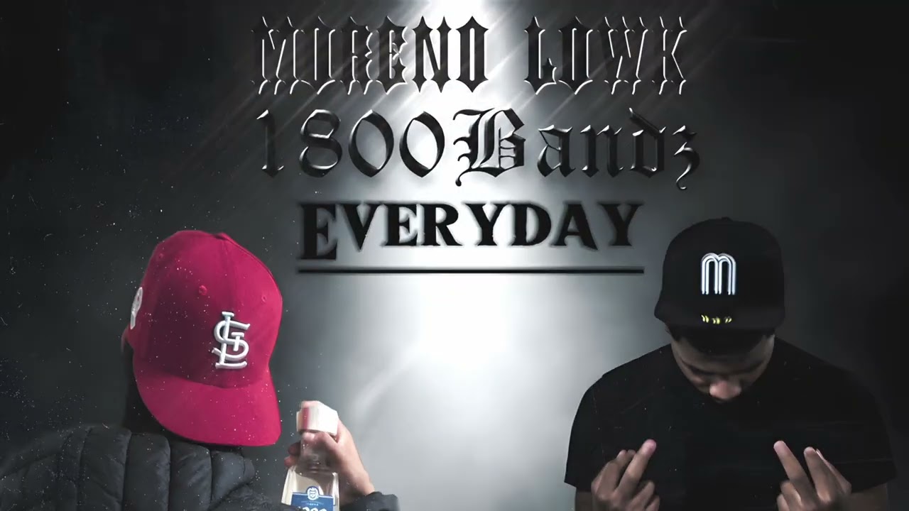Moreno Lowk x 1800Bandz - Everyday (Official Audio)