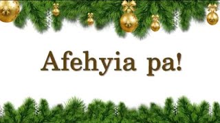 AFEHYIA PA 2024!! CHRISTMAS SONG#christmas