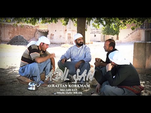 Adil Şan Avrattan Korkmam