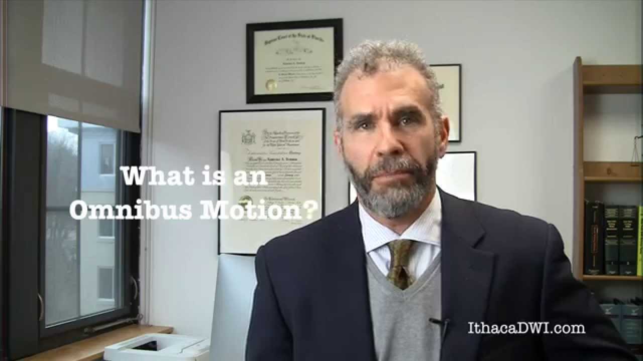 Ithaca DWI Lawyer: What is a New York Omnibus Motion?