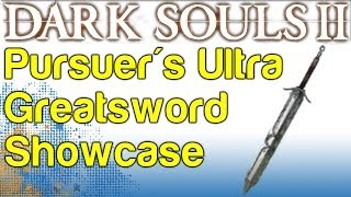 Pursuer's Ultra Greatsword Showcase - Boss Soul Weapon Guide - Dark Souls 2 | WikiGameGuides