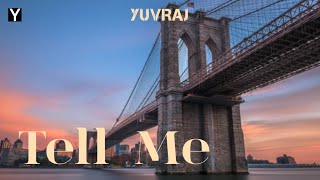 TELL ME - YUVRAJ [Official Lyrical Video] DRJSOHAIL