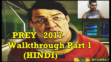 Prey 2017 Walthrough Part 1 (HINDI) PC Gameplay.