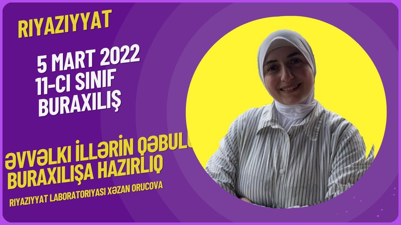 5 mart 2022 11-ci sinif Riyaziyyat buraxılış imtahanı DİM 