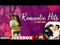 Romantic Hits Of Sonu Nigam Full Songs (Audio) Jukebox | Super Hit Romantic Songs