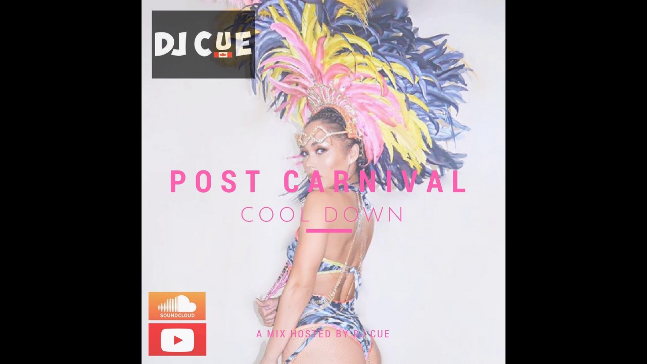 2017 Post Carnival Soca Mix By DJ Cue YouTube