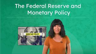 The Federal Reserve - How Monetary Policy Shapes the Economy