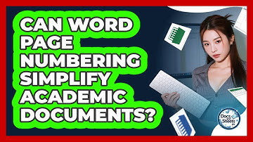Can Word Page Numbering Simplify Academic Documents? - Docs and Sheets Pro