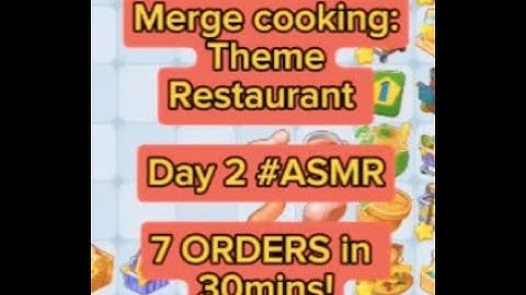 Merge Cooking Theme Restaurant (Day 2): 7 orders in 30mins #gameplay #tips #walkthrough #asmr