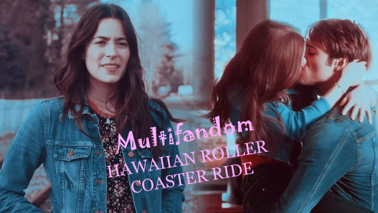 🌞 Multifandom | Hawaiian Roller Coaster Ride [#17]