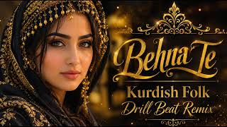 Behna Te - Kurdish Folk Drill Beat Remix